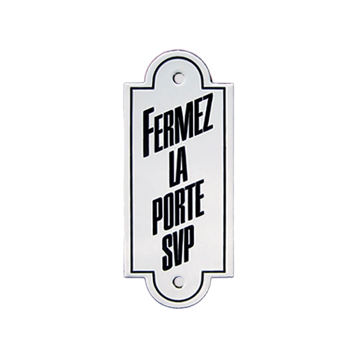 Plaque Fermez la Porte SVP LA COMPAGNIE DES RÉCLAMES