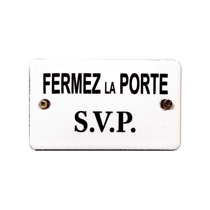 Plaque Fermez la Porte SVP LA COMPAGNIE DES RÉCLAMES